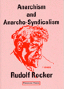 Anarchism and Anarco-Syndicalism