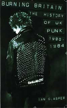 Burning Britain - The History Of UK Punk 1980-84