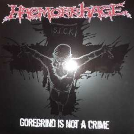 Goregrind Is Not A Crime