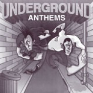 Underground Anthems