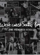 West Coast Seattle Boy: The Jimi Hendrix Anthology