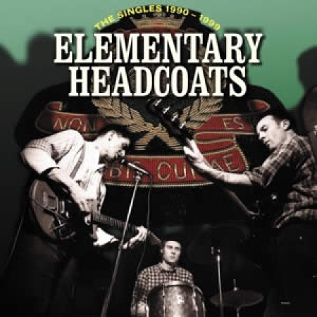 Elementary headcoats (the singles 1990-1999)