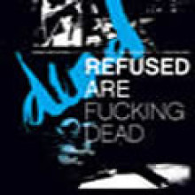 Refused Are Dead