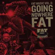 Fat music vol.8: going nowhere fat