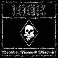 Deceiver.Diseased.Miasmic