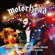 Better Motörhead than dead (Live at Hammersmith)