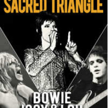 The Sacred Triangle: Bowie, Iggy & Lou 1971-1973