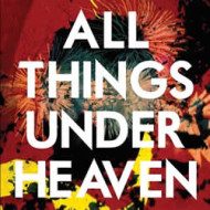 All things under heaven 