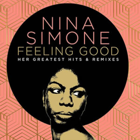 Feeling Good: Her Greatest Hits And...