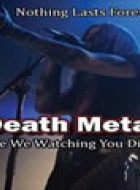Death Metal: Are We Watching You Die?