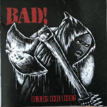 BAD! Or Die!