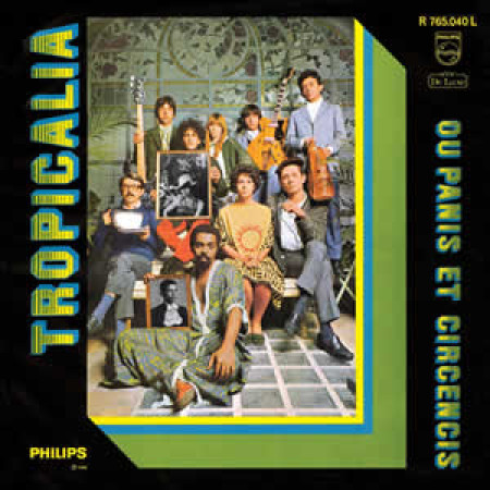Tropicalia: The Definitive 1968 Classic Brazilian Album