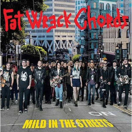 Fat Wreck: Mild In the Streets